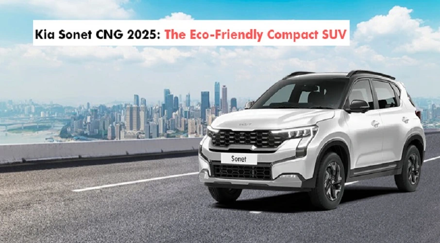 Kia Sonet CNG 2025: The Eco-Friendly Compact SUV